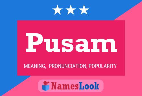 Pusam Name Poster