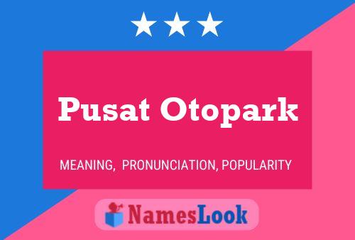 Pusat Otopark Name Poster