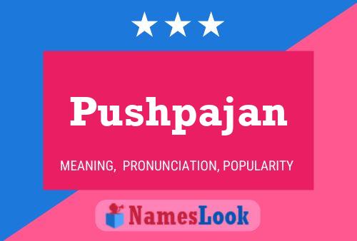 Pushpajan Name Poster