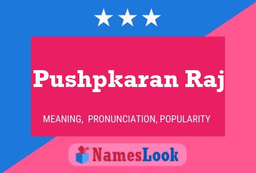 Pushpkaran Raj Name Poster