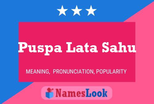 Puspa Lata Sahu Name Poster