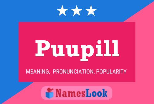 Puupill Name Poster