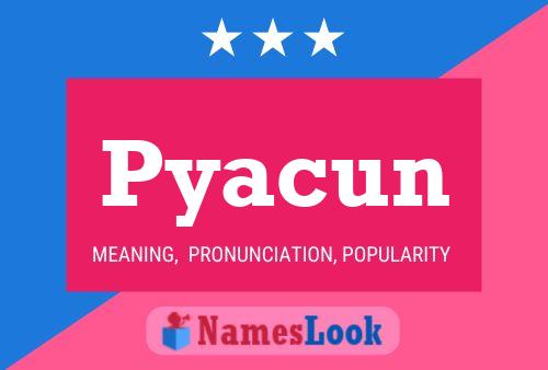 Pyacun Name Poster