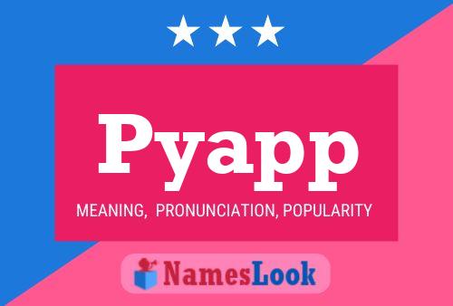 Pyapp Name Poster