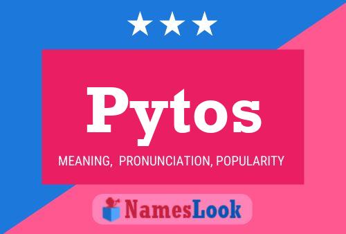 Pytos Name Poster