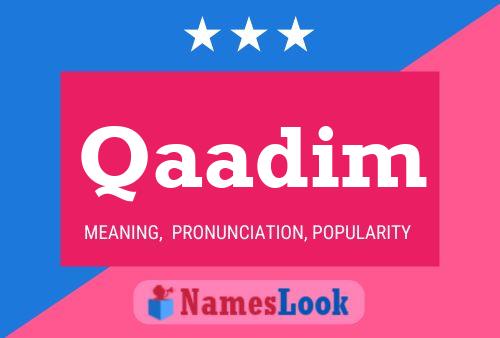 Qaadim Name Poster