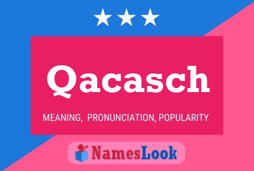 Qacasch Name Poster