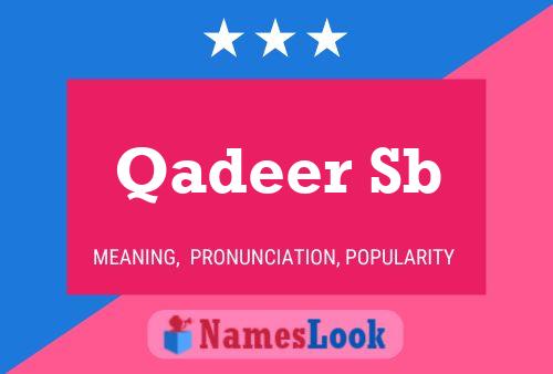 Qadeer Sb Name Poster