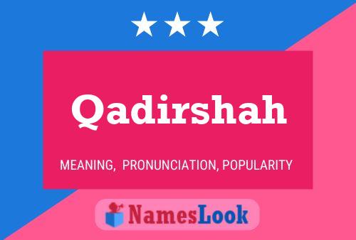 Qadirshah Name Poster