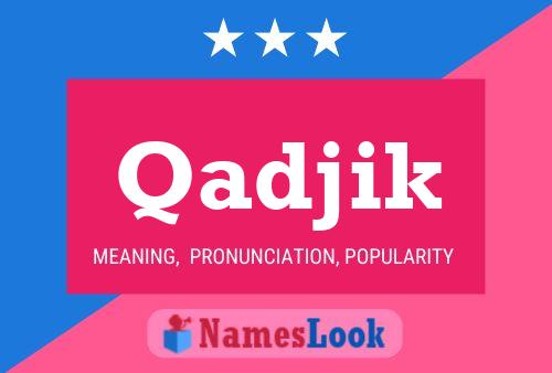 Qadjik Name Poster