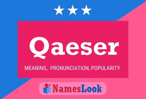 Qaeser Name Poster