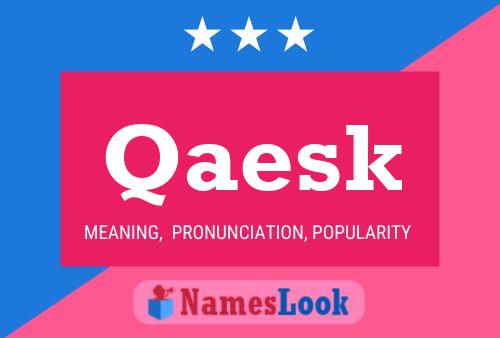 Qaesk Name Poster