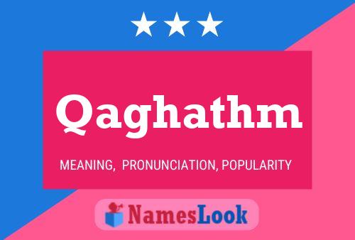 Qaghathm Name Poster