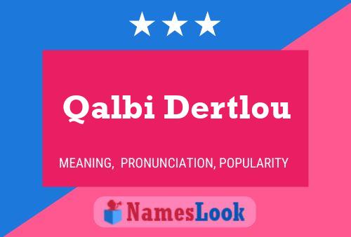 Qalbi Dertlou Name Poster