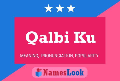 Qalbi Ku Name Poster