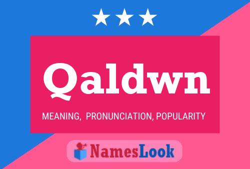 Qaldwn Name Poster