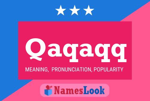 Qaqaqq Name Poster