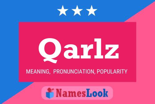 Qarlz Name Poster