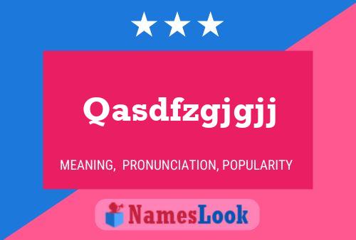 Qasdfzgjgjj Name Poster