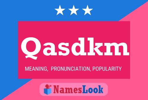 Qasdkm Name Poster