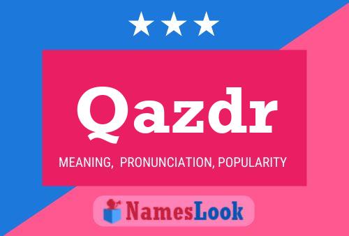 Qazdr Name Poster