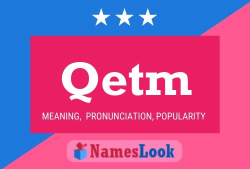 Qetm Name Poster