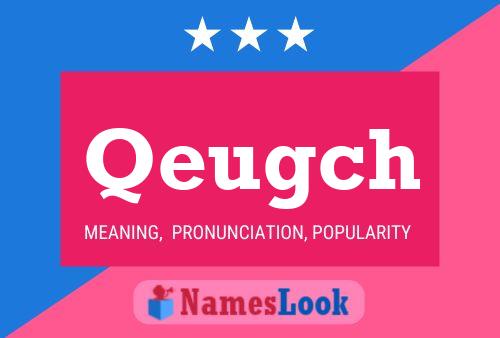 Qeugch Name Poster