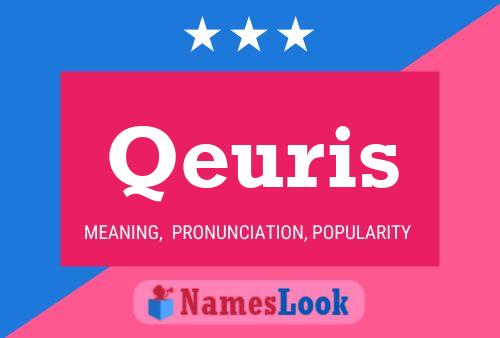 Qeuris Name Poster