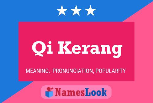 Qi Kerang Name Poster