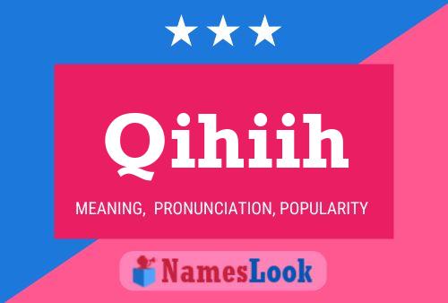 Qihiih Name Poster