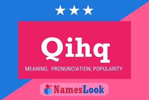 Qihq Name Poster