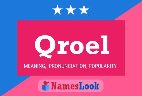 Qroel Name Poster