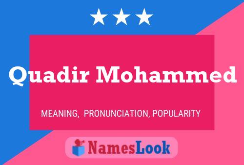 Quadir Mohammed Name Poster