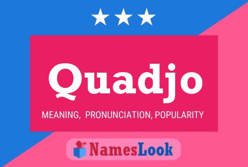 Quadjo Name Poster