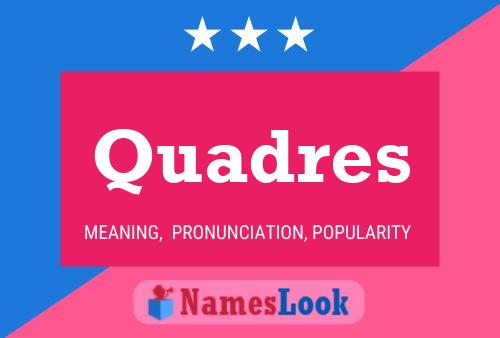 Quadres Name Poster