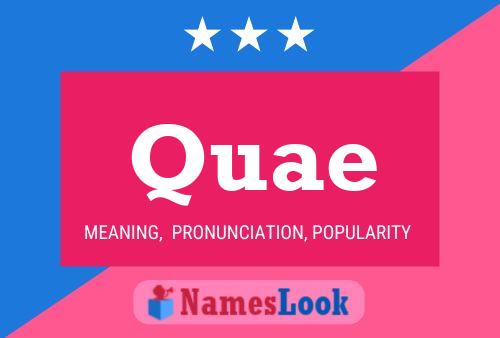 Quae Name Poster