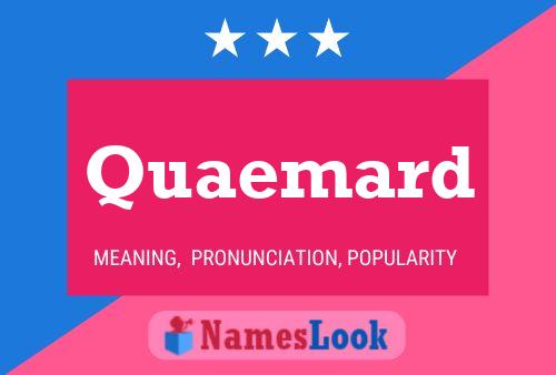 Quaemard Name Poster