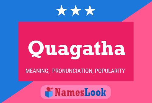 Quagatha Name Poster