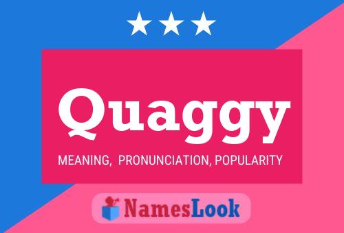 Quaggy Name Poster