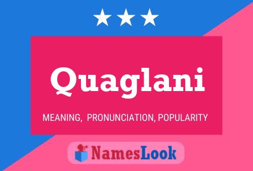 Quaglani Name Poster