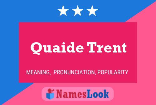 Quaide Trent Name Poster