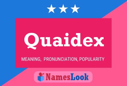 Quaidex Name Poster