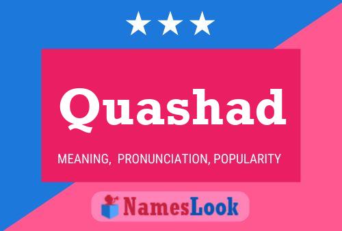 Quashad Name Poster