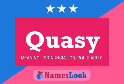 Quasy Name Poster