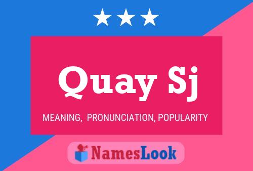 Quay Sj Name Poster