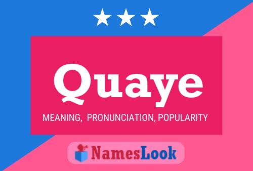 Quaye Name Poster