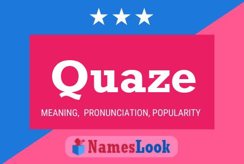 Quaze Name Poster