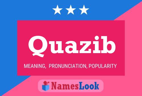 Quazib Name Poster