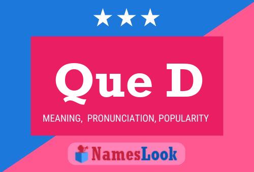 Que D Name Poster