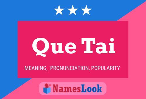 Que Tai Name Poster